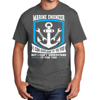 Maritime Engineering Marine Engineering Marine Engineer T Shirt Basic T-shirt | Artistshot