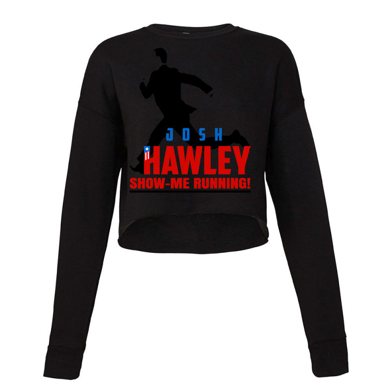 Josh Hawley Run Free Funny Josh Hawley Running 4 Cropped Sweater by VALARIEPATTERSON | Artistshot