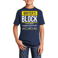 Writer's Block   Funny Author Novelist Novel Writer Poet T Shirt Basic Youth T-shirt | Artistshot