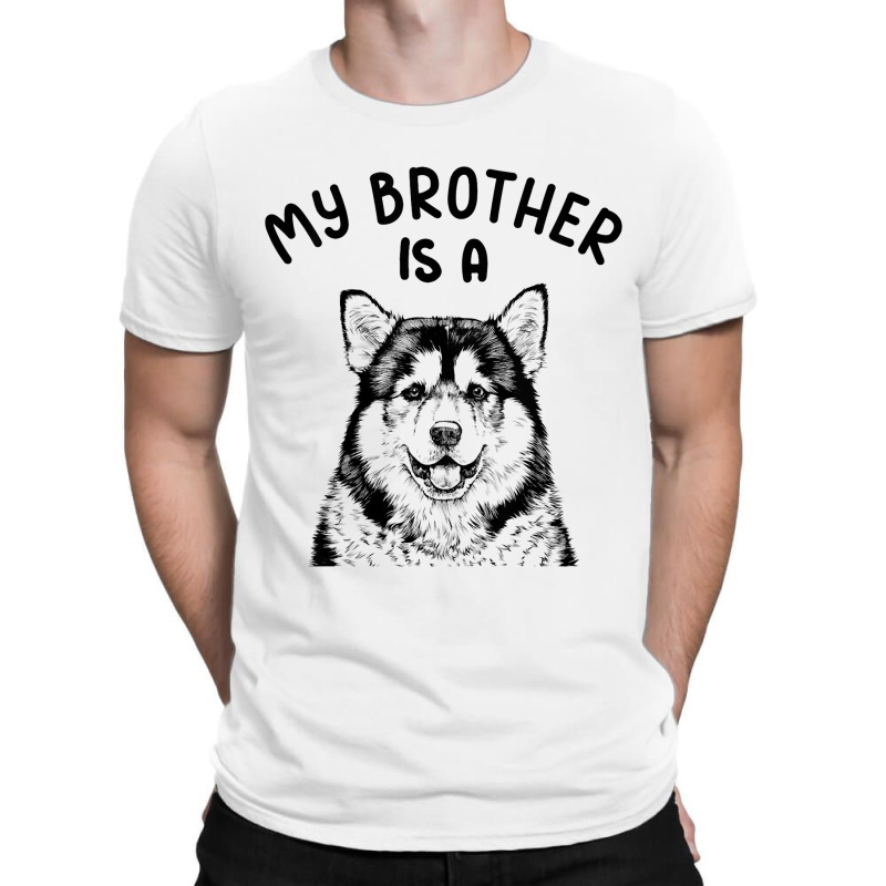 Kids My Brother Is A Malamute Funny Alaskan Malamu T-shirt | Artistshot