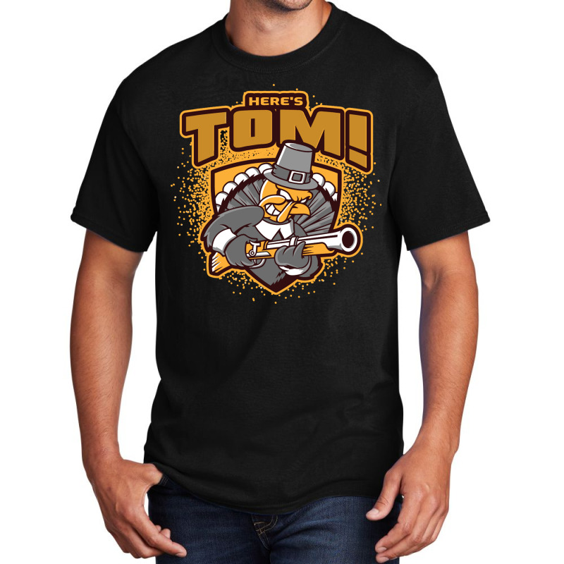 Here's Tom! Basic T-shirt | Artistshot