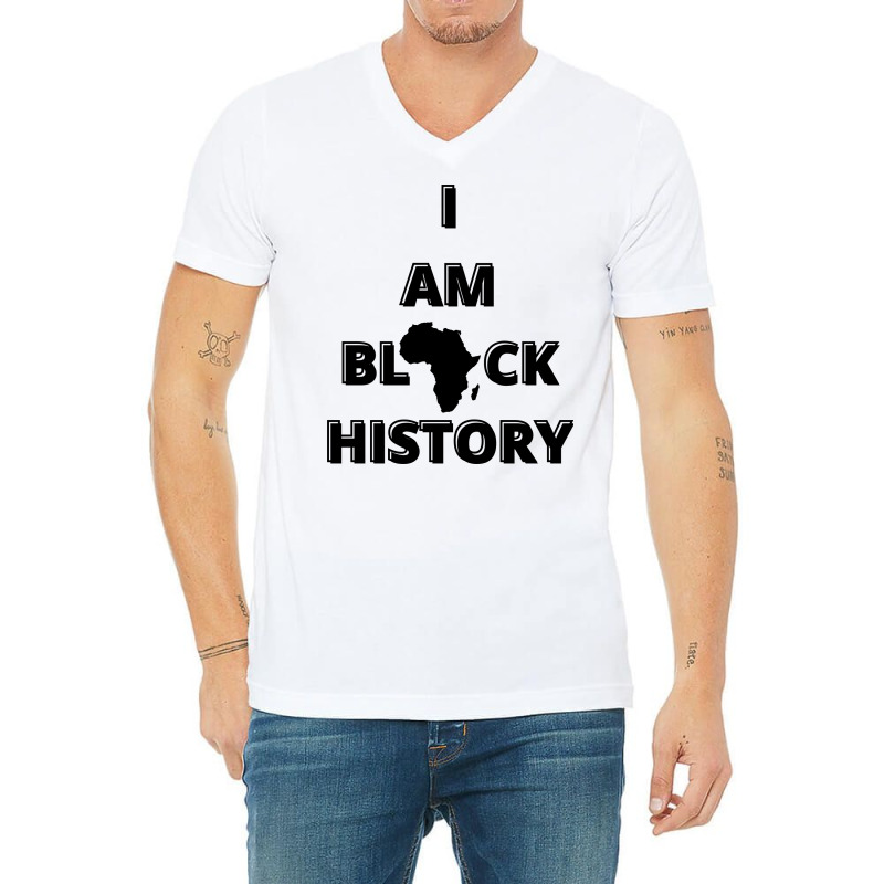 I Am Bl Ck History (2) V-neck Tee | Artistshot