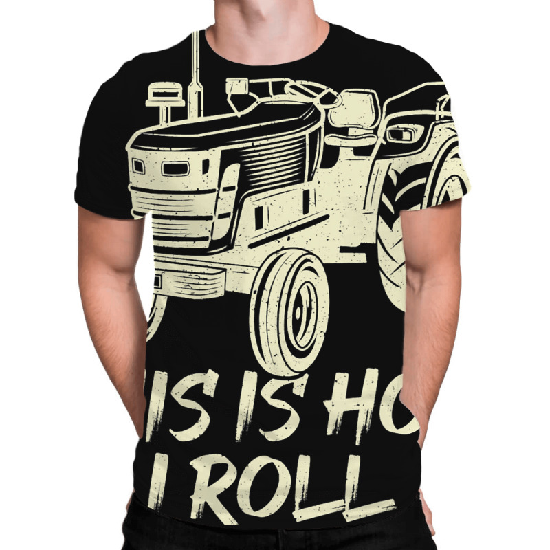 Funny This Is How I Roll Retro Farmer Tractor All Over Men's T-shirt | Artistshot