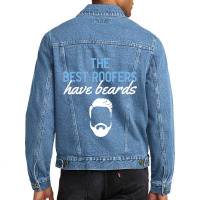 Funny The Best Roofers Have Beards Skilled Roofer Men Denim Jacket | Artistshot