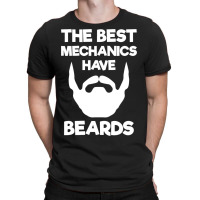 Funny The Best Mechanics Have Beards Bearded Mecha T-shirt | Artistshot