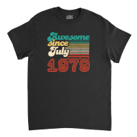 Awesome Since 1979 July Classic T-shirt | Artistshot