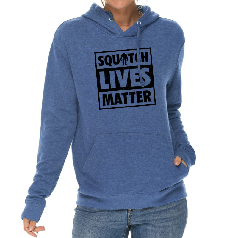 Squatch Lives Matter 2 B Lightweight Hoodie | Artistshot