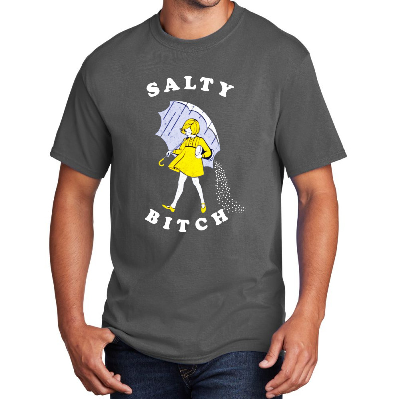 Salty Bitch Basic T-shirt | Artistshot