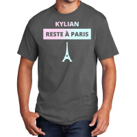 Kylian Stays In Paris  T Shirt Basic T-shirt | Artistshot