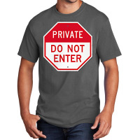 Private Do Not Enter T Shirt Basic T-shirt | Artistshot