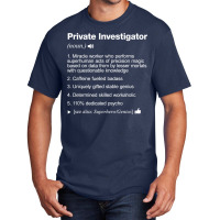 Private Investigator Job Definition Meaning Funny T Shirt Basic T-shirt | Artistshot