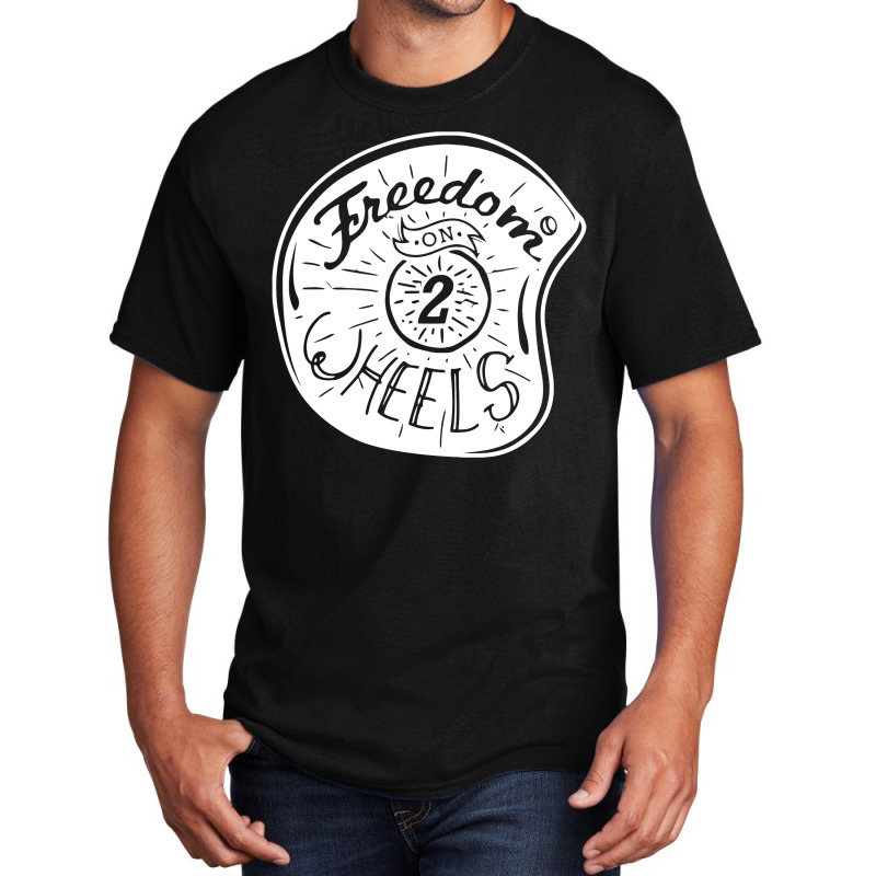 Freedom On 2 Wheels Basic T-shirt by marceliana | Artistshot