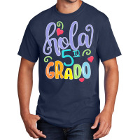 Valentines T  Shirt Hola 5to Quinto Grado 5 T H Grade Spanish Teacher Basic T-shirt | Artistshot