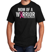 Womens Breast Cancer Awareness Month Pink Ribbon Mom Of A Warrior T Sh Basic T-shirt | Artistshot