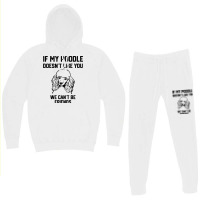 If My Poodle Doesnt Like You We Cant Be Friends 2 Hoodie & Jogger Set | Artistshot