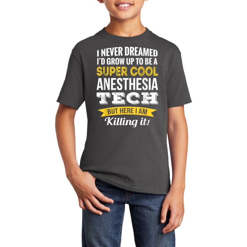 Super Cool Anesthesia Tech Tshirt Gifts Funny T Shirt Basic Youth T-shirt | Artistshot