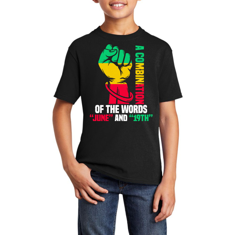 Juneteenth Gifts T  Shirt A Combination Of The Words Basic Youth T-shirt by matildeschuppe671 | Artistshot