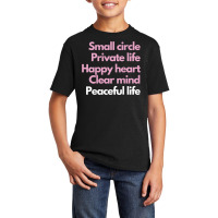 Small Circle, Private Life, Happy Heart, Clear Mind T Shirt Basic Youth T-shirt | Artistshot