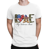 Love My Veteran Dad Military Family Veteran Us Vet T-shirt | Artistshot