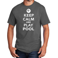 Keep Calm And Play Pool Billiards Pullover Basic T-shirt | Artistshot