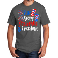 Funny Flip Flops Fireworks And Freedom 4th Of July Us Flag T Shirt Basic T-shirt | Artistshot