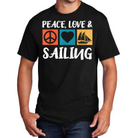 Sailing Peace Love Captain Sailing Anchor Sailing Ship T Shirt Basic T-shirt | Artistshot