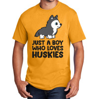 Just A Boy Who Loves Huskies Basic T-shirt | Artistshot