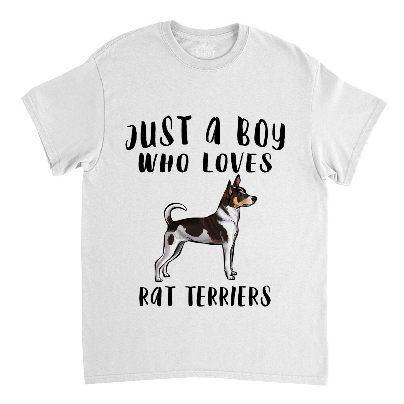 Im Just A Boy Who Loves Rat Terriers Dog Lover Classic T-shirt by ZariahVang | Artistshot