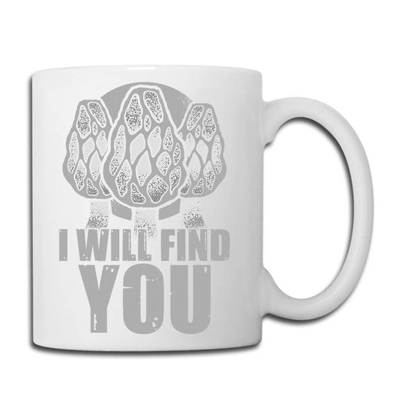 I Will Find You Mushroom Hunting Hunters Coffee Mug | Artistshot