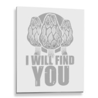 I Will Find You Mushroom Hunting Hunters Metal Print Vertical | Artistshot