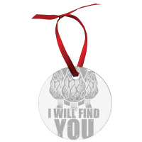 I Will Find You Mushroom Hunting Hunters Ornament | Artistshot