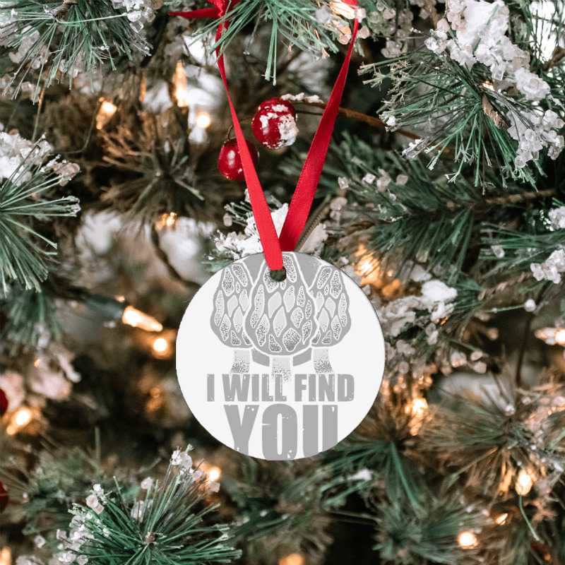 I Will Find You Mushroom Hunting Hunters Ornament | Artistshot