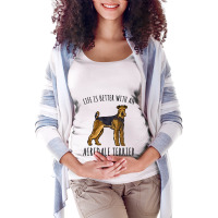 Life Is Better With A Airedale Terrier Dog Lover 6 Maternity Scoop Neck T-shirt | Artistshot