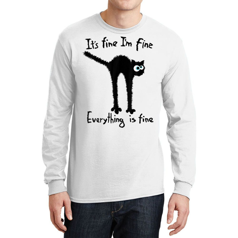 It S Fine I M Fine Everything Is Fine Funny Black  Long Sleeve Shirts | Artistshot