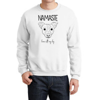 Jack Russel Namaste Home With My Dog Crewneck Sweatshirt | Artistshot