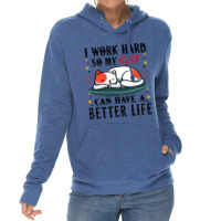 I Work Hard So My Cat Can Have A Better Life Cat 1 Lightweight Hoodie | Artistshot