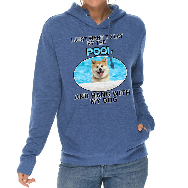 Lay By Pool Hang W Akita Lightweight Hoodie | Artistshot