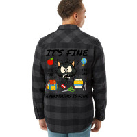 Its Fine Im Fine Everythings Fine Stressed Cat Tea Flannel Shirt | Artistshot