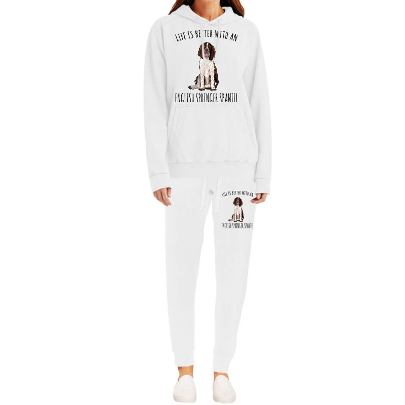 Life Is Better With A English Springer Spaniel Dog Hoodie & Jogger Set | Artistshot