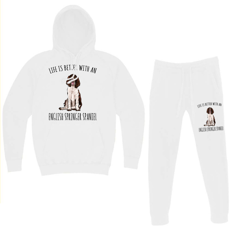 Life Is Better With A English Springer Spaniel Dog Hoodie & Jogger Set | Artistshot