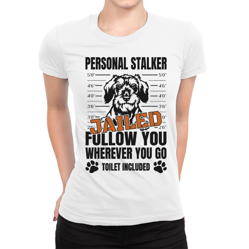 Jailed Personal Stalker Dog Miniature Schnauzer Ladies Fitted T-Shirt by NariahPringl | Artistshot