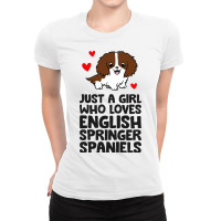 Just A Girl Who Loves English Springer Spaniels 3 Ladies Fitted T-shirt | Artistshot