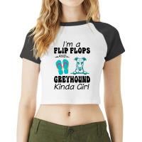 Im A Flip Flops And Greyhound Kinda Girl Raglan Crop Top | Artistshot