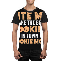 Bite Me I Bake The Best Cookies In Town Cookie Mom Graphic T-shirt | Artistshot