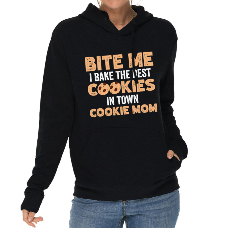 Bite Me I Bake The Best Cookies In Town Cookie Mom Lightweight Hoodie by KYERRAREED | Artistshot