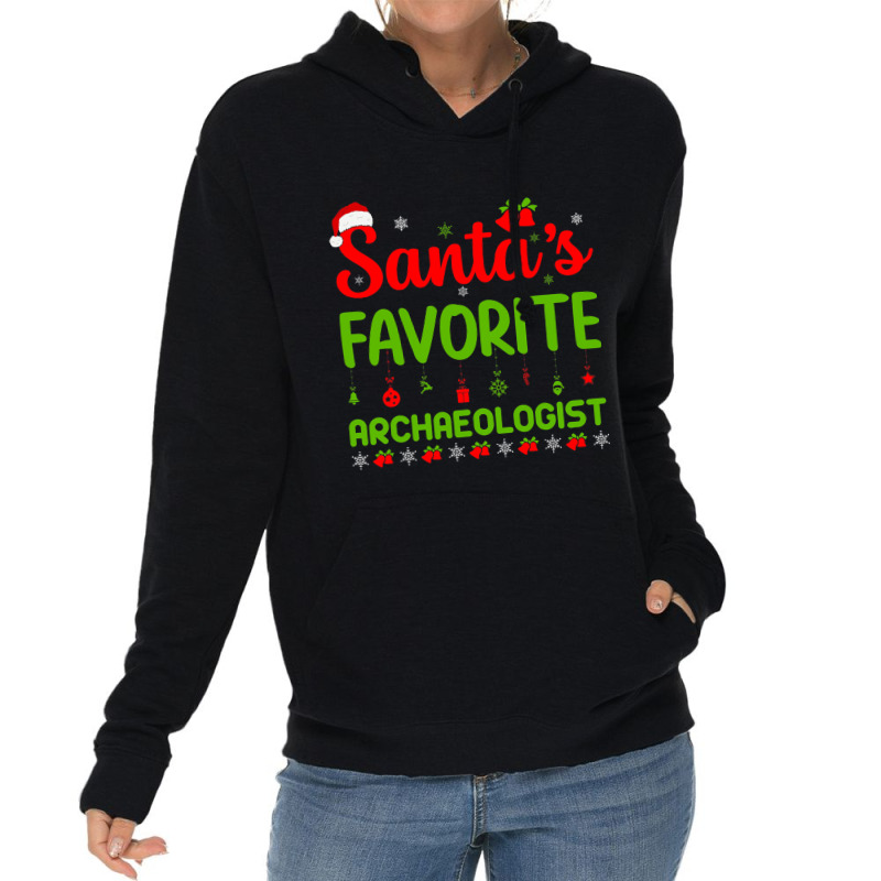 Christmas Santas Favorite Archaeologist Merry Xmas Lightweight Hoodie by AysonWilkey | Artistshot