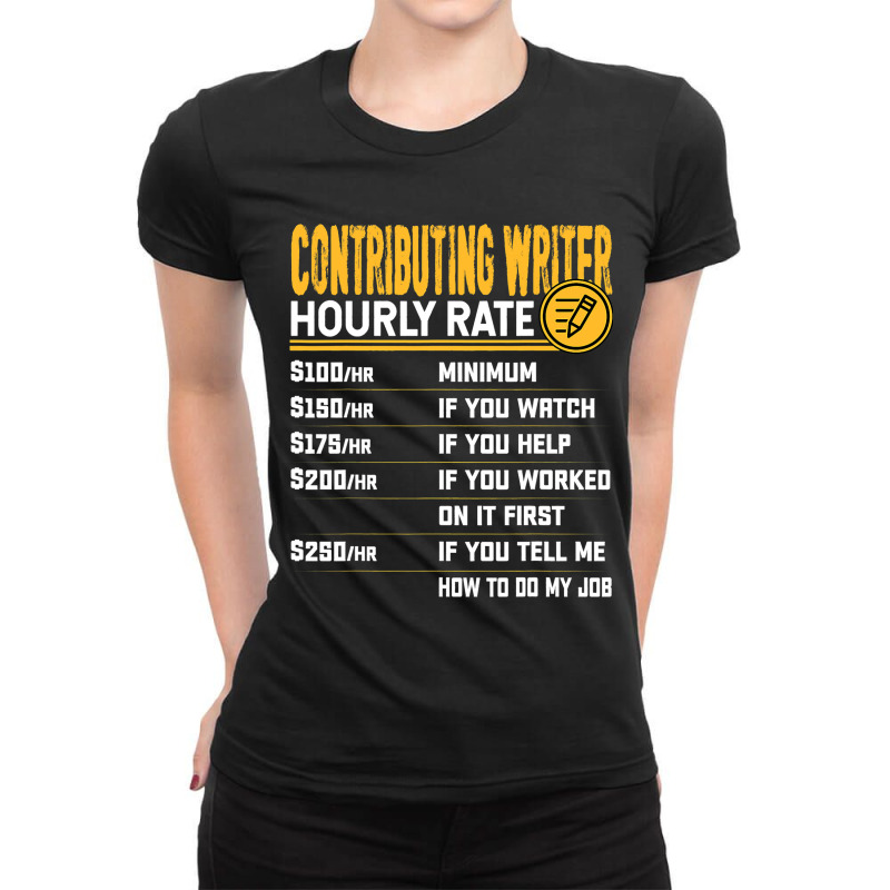 Contributing Writer Hourly Rate Contributing Edito Ladies Fitted T-Shirt by MenachemArteaga | Artistshot