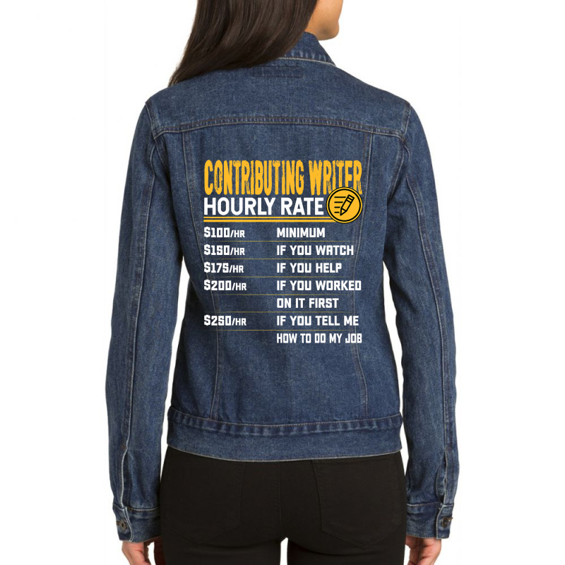 Contributing Writer Hourly Rate Contributing Edito Ladies Denim Jacket by MenachemArteaga | Artistshot