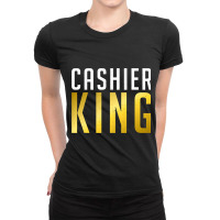 Cashier King Work Cashier Job Ladies Fitted T-shirt | Artistshot