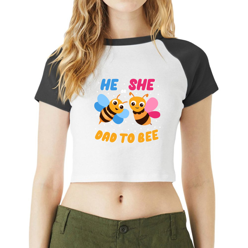 He Or She Dad To Bee Raglan Crop Top | Artistshot